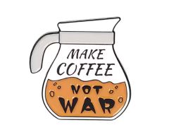 Kaffekanna Make Coffee Not War pin